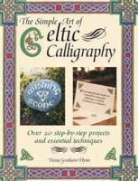 The Simple Art of Celtic Calligraphy: Over 20 Step-by-step Projects and Essential Techniques артикул 176a.