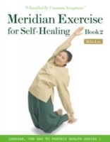 Meridian Exercise for Self-Healing, Book 2: Classified by Common Symptoms (Dahnhak, the Way to Perfect Health) артикул 4346a.