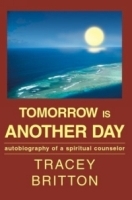 Tomorrow Is Another Day: Autobiography of a Spiritual Counselor артикул 4496a.