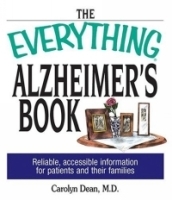 The Everything Alzheimer's Book: Reliable, Accessible Information for Patients and Their Families (Everything: Health and Fitness) артикул 4288a.