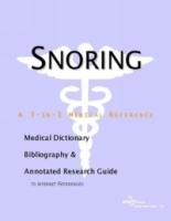 Snoring: A Medical Dictionary, Bibliography, And Annotated Research Guide To Internet References артикул 4319a.