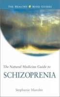 The Natural Medicine Guide to Schizophrenia (The Healthy Mind Guides) артикул 4343a.