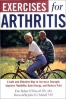 Exercises For Arthritis: A Safe And Effective Way To Increase Strength, Improve Flexibility, Gain Energy, And Reduce Pain артикул 4386a.