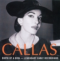 Maria Callas The Birth Of A Diva Legendary Early Recordings артикул 4300a.
